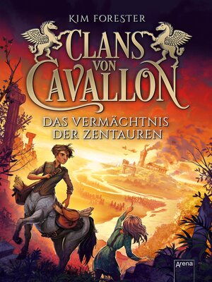 cover image of Clans von Cavallon (4). Das Vermächtnis der Zentauren